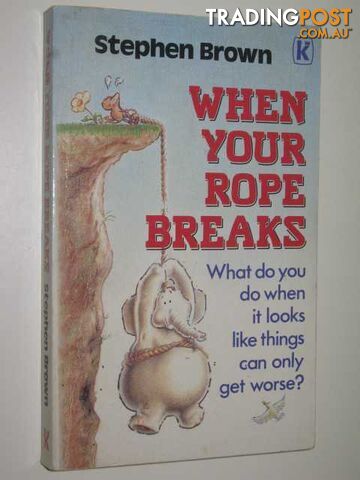 When Your Rope Breaks - Brown Stephen - 1989
