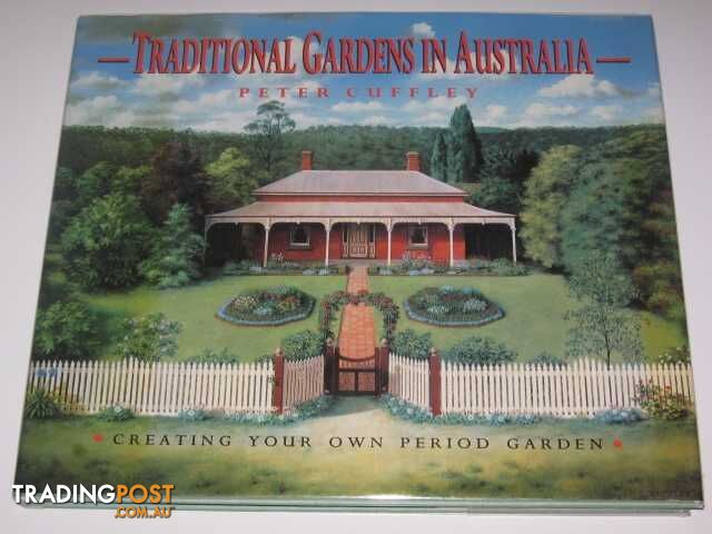 Traditional Gardens in Australia  - Cuffley Peter - 1991