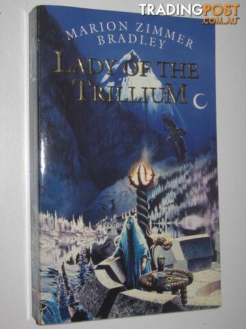 Lady of the Trillium - World of the Three Moons Series - Bradley Marion Zimmer -...