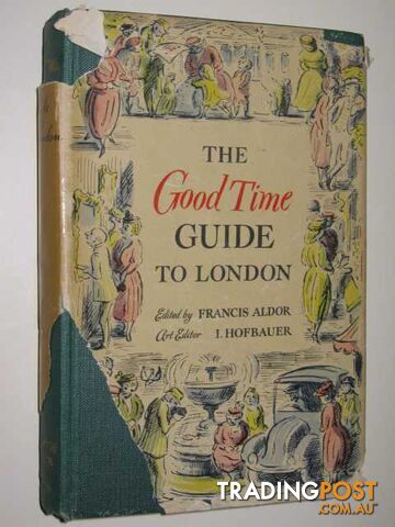 The Good Time Guide to London  - Aldor Francis - 1951
