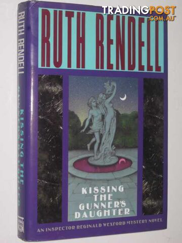 Kissing the Gunner's Daughter - Inspector Wexford Series - Rendell Ruth - 1992