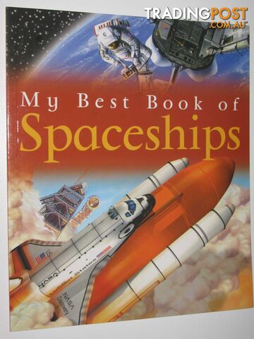 My Best Book of Spaceships - Graham Ian - 2007