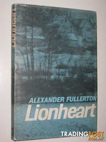 Lionheart - Fullerton Alexander - 1965