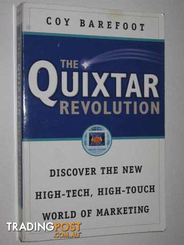 The Quixtar Revolution : Discover the New High-Tech, High-Touch World of Marketing  - Barefoot Coy - 1999