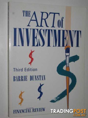 The Art of Investment  - Dunstan Barrie - 1994