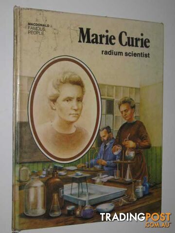 Marie Curie: Radium Scientist - Famous People Series - Birch Beverley - 1977