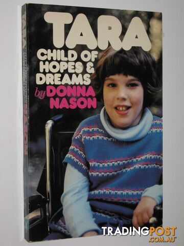 Tara: Child of Hopes and Dreams  - Nason Donna - 1978