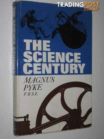 The Science Century  - Pyke Magnus - 1967