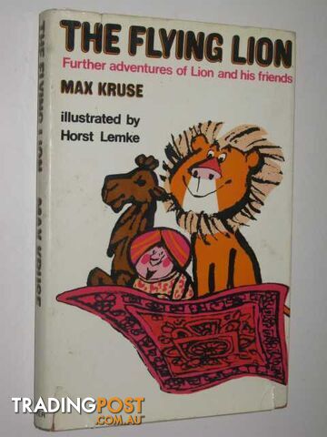 The Flying Lion : Further Adventures of Lion and His Friends - Kruse Max - 1969