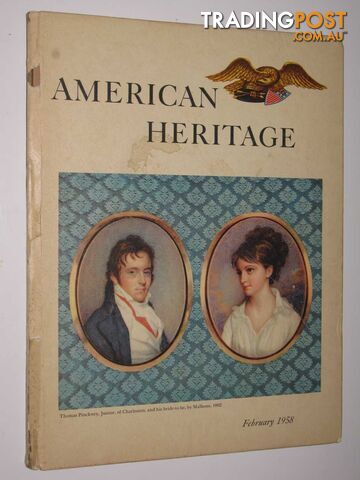 American Heritage: The Magazine of History : February 1958, Volume IX, Number 2  - Various - 1958