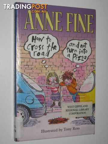 How To Cross The Road And Not Turn Into A Pizza  - Fine Anne - 2002