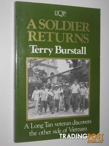 A Soldier Returns : A Long Tan Veteran Discovers the Other Side of Vietnam  - Burstall Terry - 1990