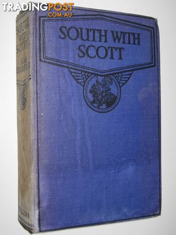 South with Scott - Evans Rear-Admiral E. R. G. R. - No date