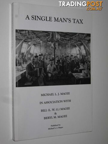 A Single Man's Tax  - Magee Michael L. J. - 2003