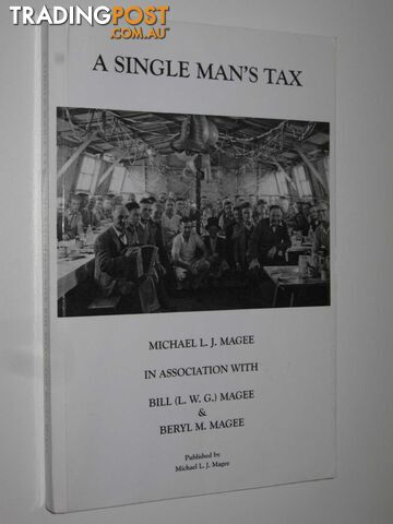 A Single Man's Tax  - Magee Michael L. J. - 2003