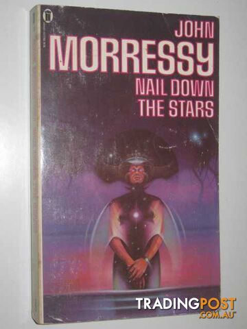 Nail Down the Stars - Morressy John - 1979