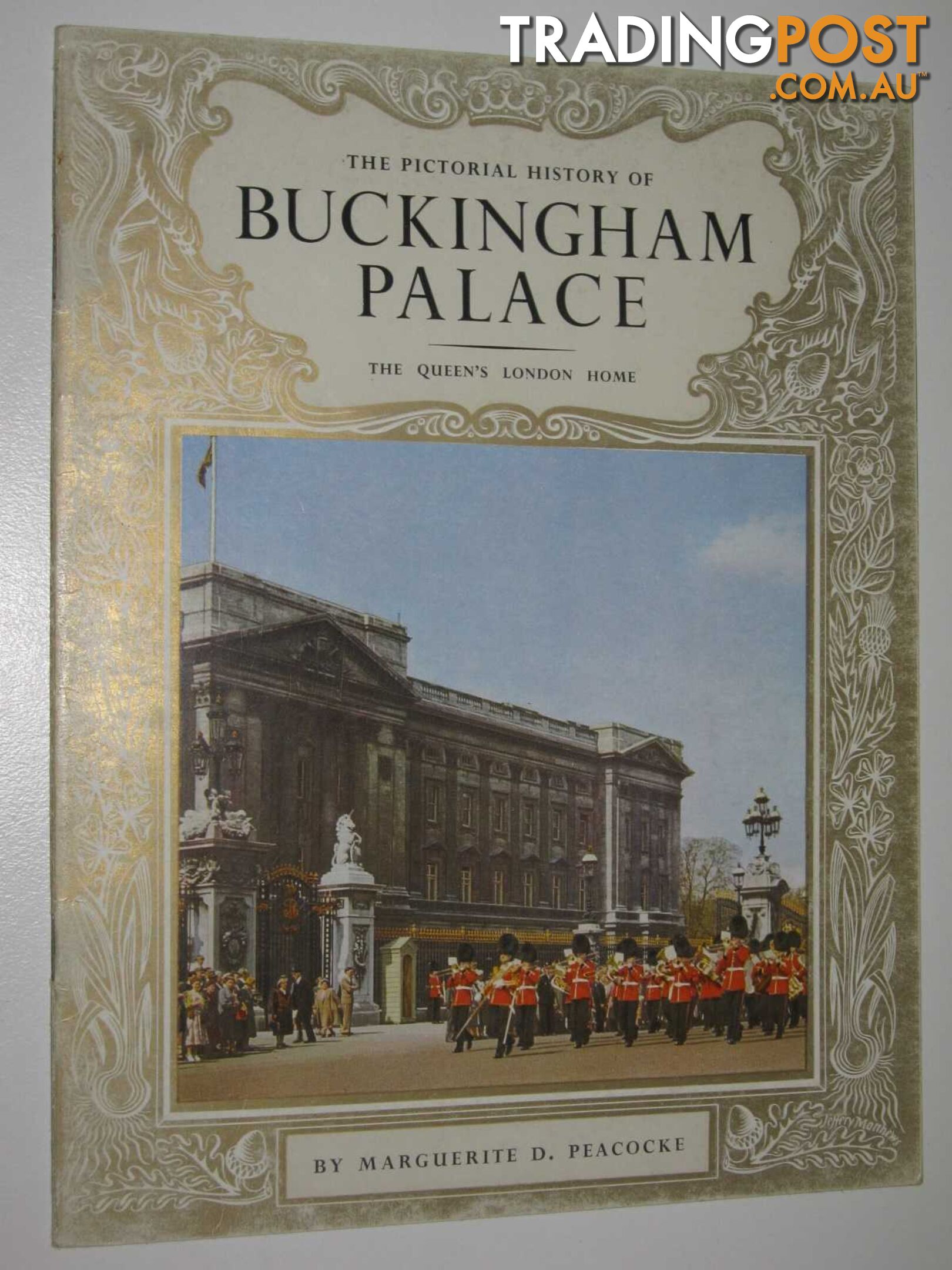 The Pictorial History of Buckingham Palace  - Peacocke Marguerite D. - 1962