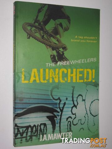 Launched! - The Freewheelers Series #2 - Mawter J. A. - 2007