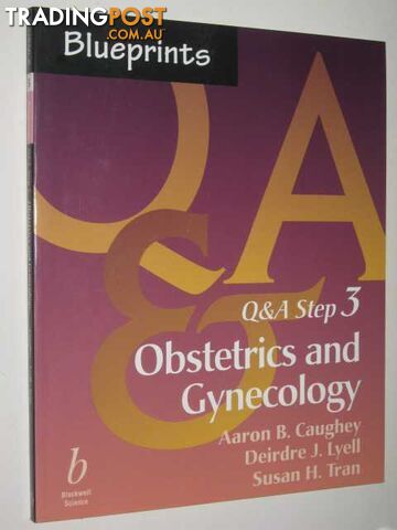 Blueprints Q&A Step 3 : Obstetrics & Gynecology  - Caughey Aaron & Lyell, Deirdre & Tran, Susan - 2002 - photo 1 of 1