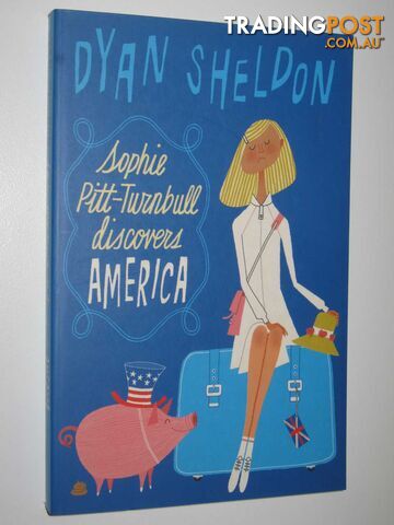 Sophie Pitt-Turnbull Discovers America - Sheldon Dyan - 2003