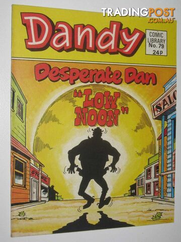 Desperate Dan in "Low Noon" - Dandy Comic Library #79  - Author Not Stated - 1986