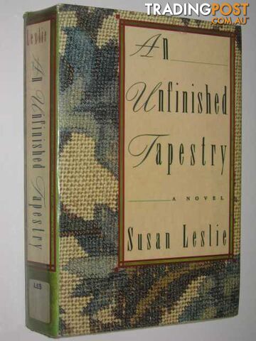 An Unfinished Tapestry - Leslie Susan - 1989