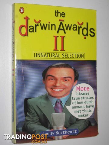 The Darwin Awards 2: Unnatural Selection  - Northcutt Wendy - 2001