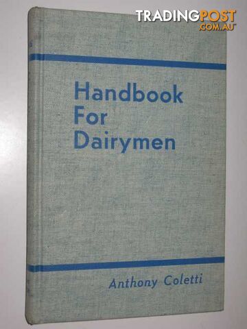 Handbook for Dairymen  - Coletti Anthony - 1966
