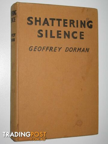 Shattering Silence - Dorman Geoffrey - No date
