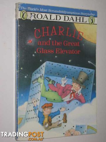 Charlie and the Great Glass Elevator  - Dahl Roald