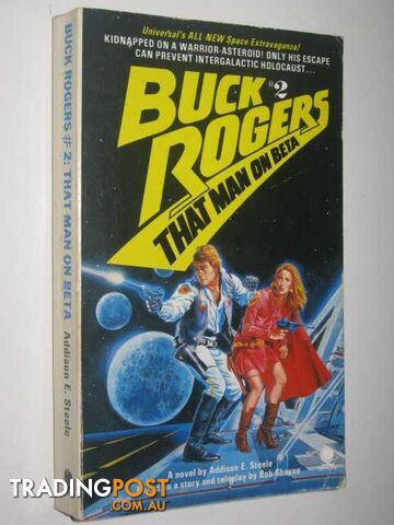 That Man on Beta - Buck Rogers Series #2 - Steele Addison E. & Shane, Bob -...