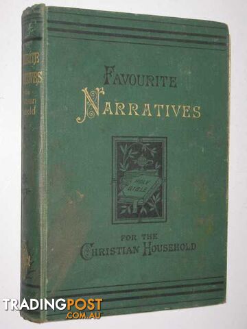 Favourite Narratives for the Christian Household  - Author Not Stated - 1883