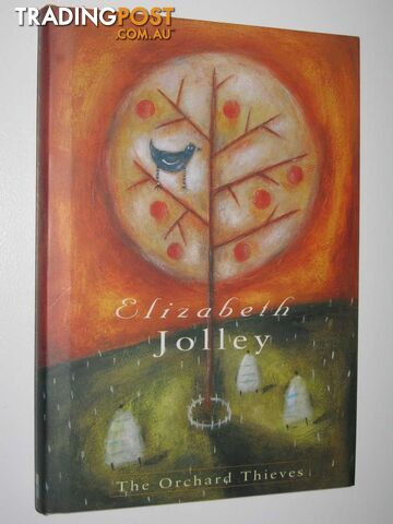 The Orchard Thieves - Jolley Elizabeth - 1995