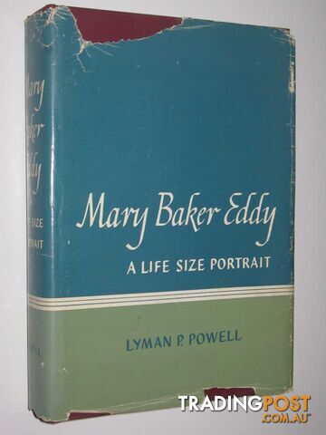 Mary Baker Eddy : A Life Size Portrait  - Powell Lyman P. - 1950