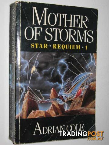Mother of Storms - Star Requiem Series #1 - Cole Adrian - 1989