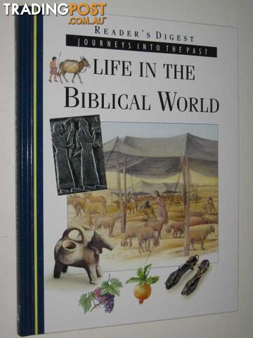 Life In The Biblical World  - Reader's Digest - 2000