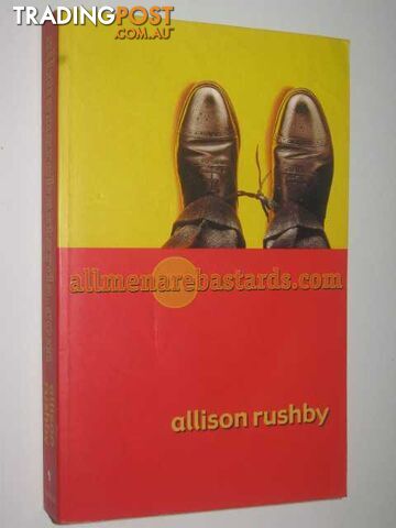Allmenarebastards.Com - Rushby Allison - 2000