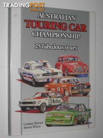 Australian Touring Car Championship : 25 Fabulous Years  - Howard Graham & Wilson, Stewart - 1986
