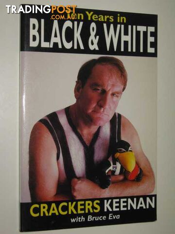 Ten Years in Black & White  - Keenan Crackers & Eva, Bruce - 1996