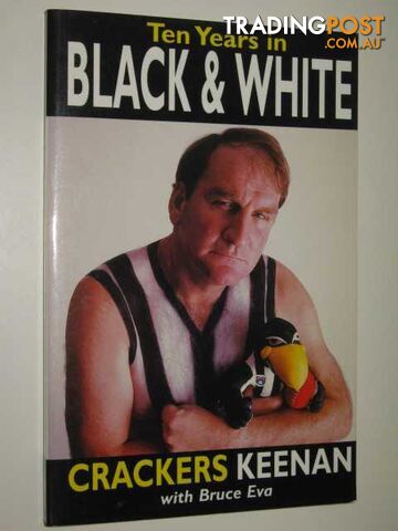 Ten Years in Black & White - Keenan Crackers & Eva, Bruce - 1996