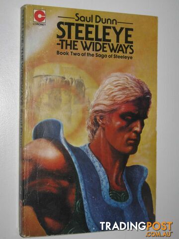 Steeleye: the Wideways - Saga of Steeleye Series #2 - Dunn Saul - 1976