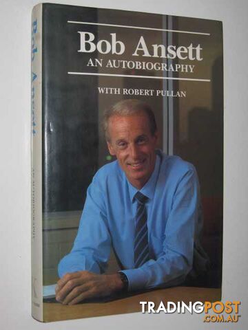 Bob Ansett : An Autobiography  - Ansett Bob - 1986