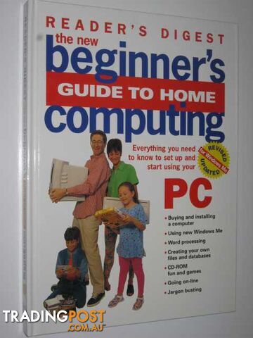 The New Beginner's Guide to Home Computing  - Reader's Digest - 2001