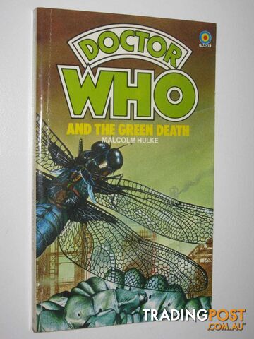 Doctor Who and the Green Death  - Hulke Malcolm - 1983