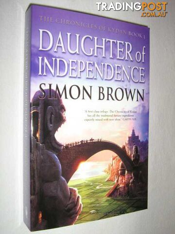 Daughter of Independence - Chronicles of Kydan Series #3  - Brown Simon - 2006