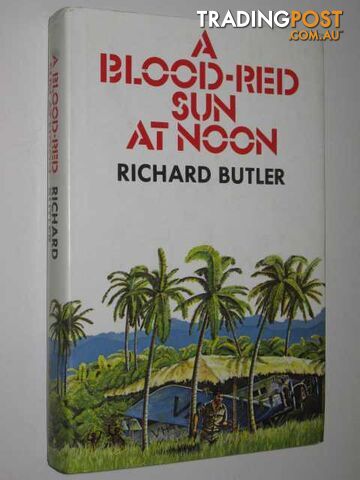 A Blood-Red Sun at Noon  - Butler Richard - 1980
