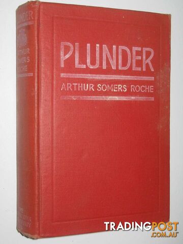 Plunder - Roche Arthur Somers - 1917 - photo 1 of 1