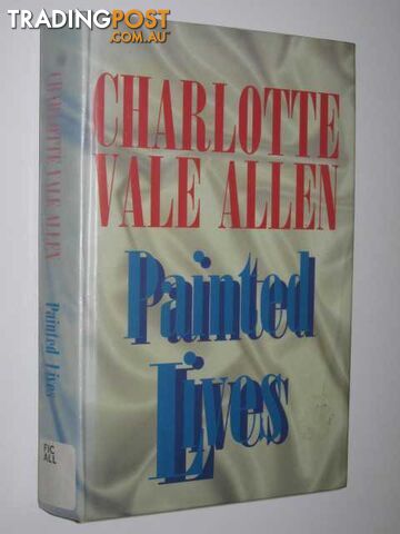 Painted Lives - Allen Charlotte Vale - 1995