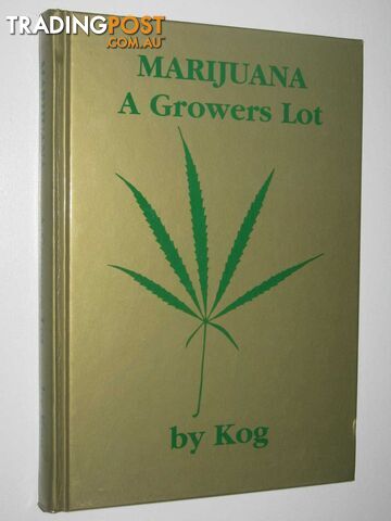 Marijuana: A Growers Lot  - Kog - 2002
