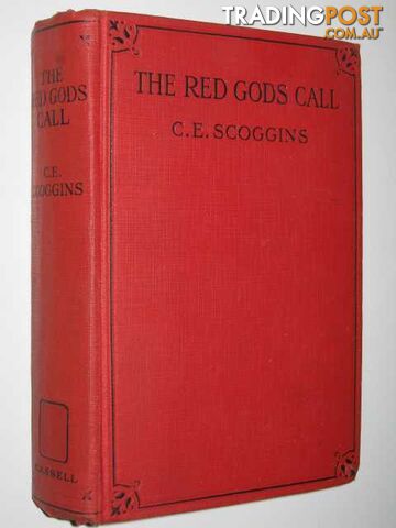 The Red Gods Call - Scoggins C. E. - 1926